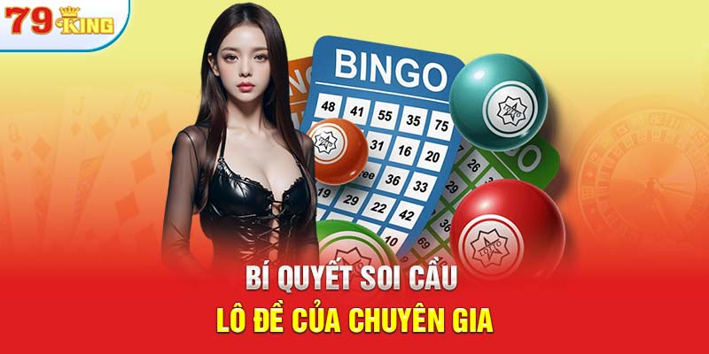 Bí quyết soi cầu lô đề của chuyên gia