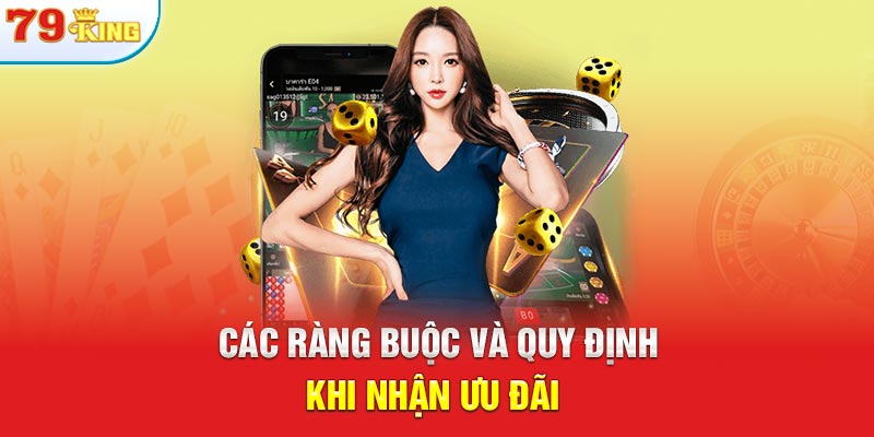 Các ràng buộc và quy định khi nhận ưu đãi 