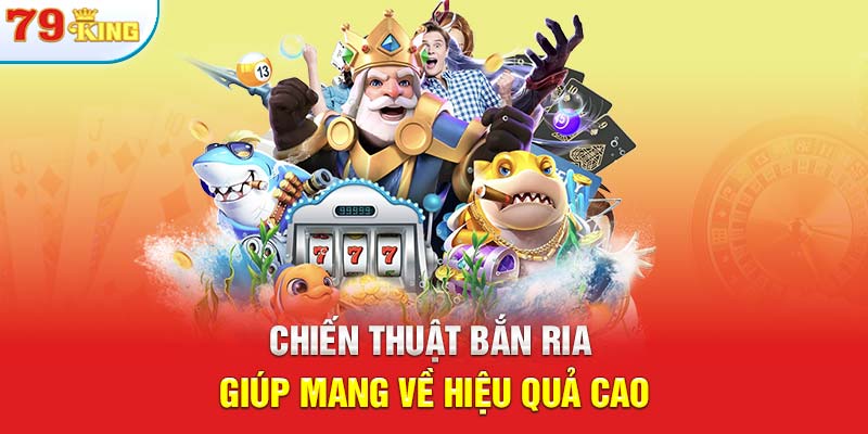 Chiến thuật bắn ria giúp mang về hiệu quả cao