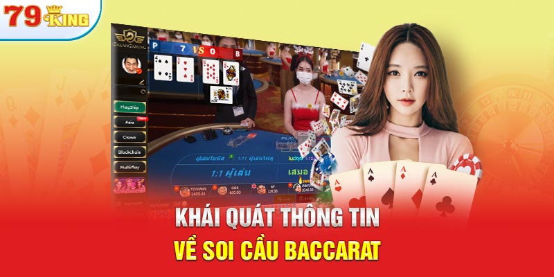 Khái quát thông tin về soi cầu baccarat