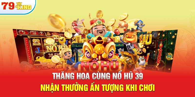 nổ hũ 39